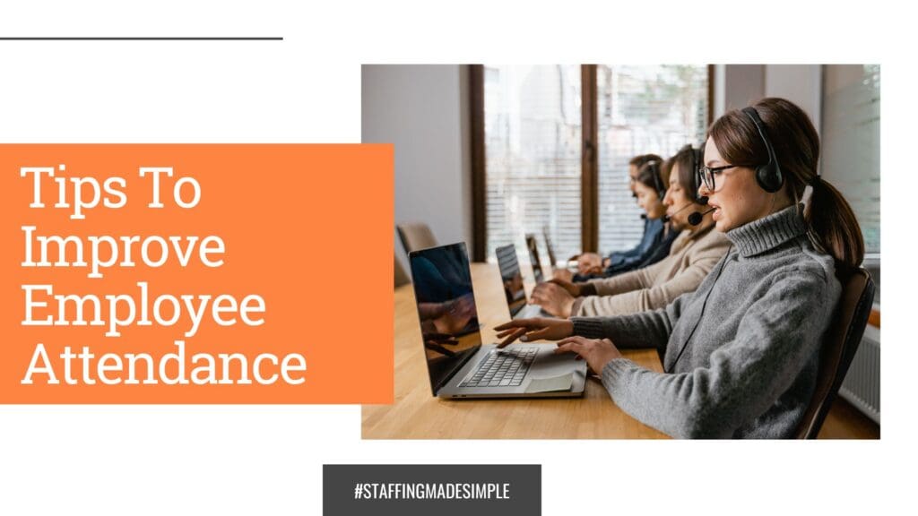 Tips To Improve Employee Attendance - PeopleFirst Staffing